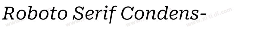 Roboto Serif Condens字体转换 Roboto Serif Condens字体转换